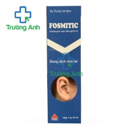 Thuốc nhỏ tai Fosmitic 300mg/10ml - Điều trị viêm tai và viêm màng nhĩ hiệu quả